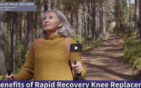 Benefits of Rapid Recovery Knee Replacement