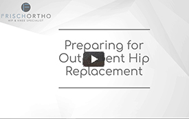 Preparing for Outpatient Hip Replacement Surger