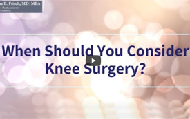 When Should You Consider Knee Surgery?